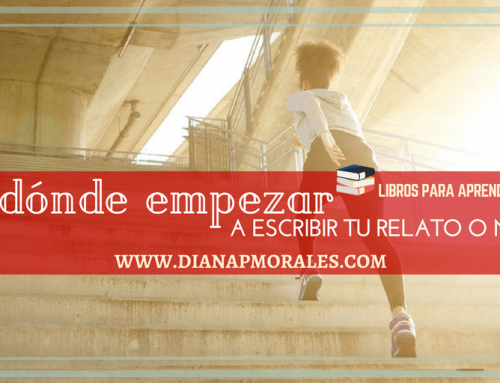 Por dónde empezar a escribir tu relato o novela – Los mejores libros para aprender a escribir (7)