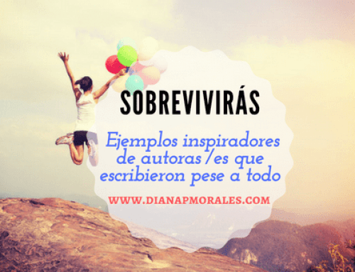 Sobrevivirás: inspiradores autores y autoras que escribieron y publicaron pese a todo