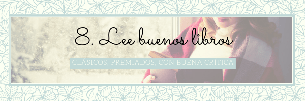 10 consejos para leer m&aacute;s (y mejor)
