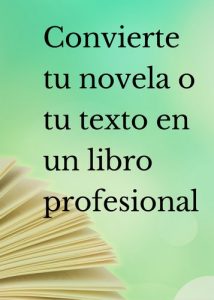 Convierte tu texto en una novela profesional